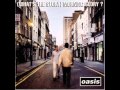 Oasis - Roll with it (Whats the Story Morning Glory ...