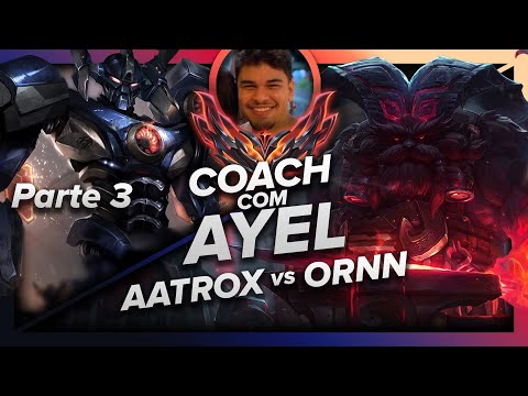 COACH DE AATROX COM O HOKAGE AYEL PARTE FINAL | AATROX VS ORNN TOP | TOP 1 AATROX