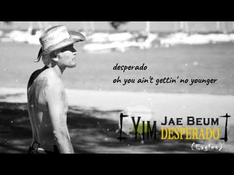 임재범  🐳  Desperado  (가사)