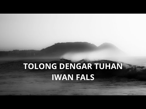 TOLONG DENGAR TUHAN - IWAN FALS