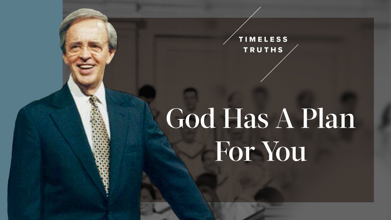 God Has A Plan For You | Timeless Truths – Dr. Charles Stanley