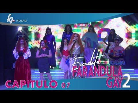 CAP 07 / TEMP 02 ESCUELITA 2 FG - CANAL FARANDULA GAY