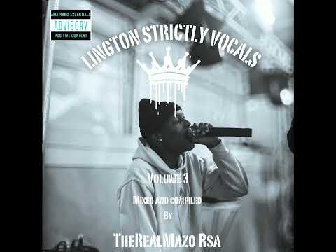Lington Strictly Vocals Volume 3 (Mixed & Compiled by TheRealMazo Rsa)