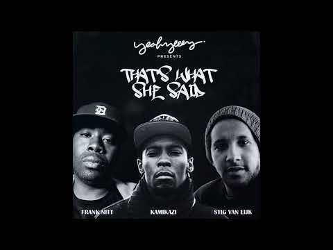 Frank Nitt Feat. Stig van Eijk & Kamikazi -  Thats´s what she said