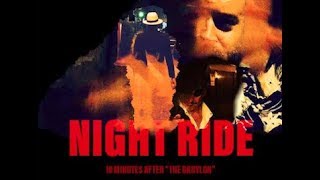 "NIGHT RIDE" | Official Teaser Trailer  | [2019] Goodfellas Motion Pictures ©