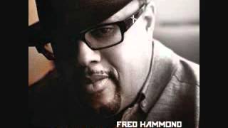 Fred Hammond  when i come home to you
