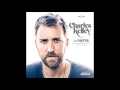 Charles Kelley - The Driver ft Eric Paslay and ...