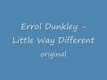 Errol Dunkley - Little Way Different