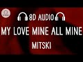 Mitski - My Love Mine All Mine (8D AUDIO)