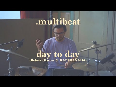 .multibeat - Day to Day (Robert Glasper & KAYTRANADA cover)
