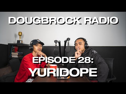 YURIDOPE  - DOUGBROCK RADIO #28
