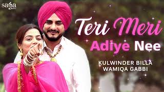 Teri Meri Adiye Nee Laggu Tich Button&#39;an Di Jodi | Kulwinder Billa New Punjabi Song 2019
