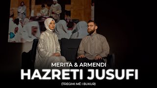 Merita Burrniku & Armend Beqiri - Hazreti Jusufi (Tregimi Më I Bukur)