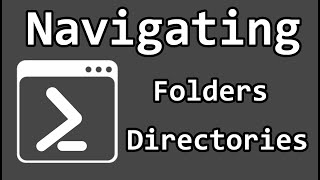 Navigating Folders (Directories) with PowerShell