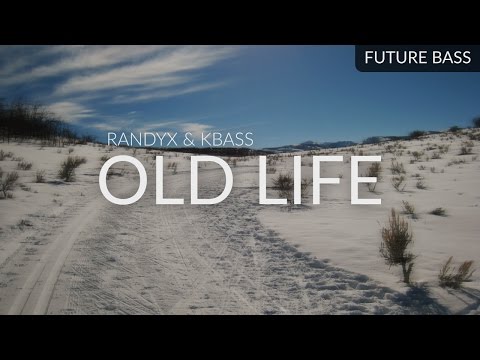 Randyx & Kbass - Old Life