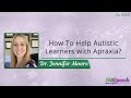 060 How To Help Autistic Learners With Apraxia