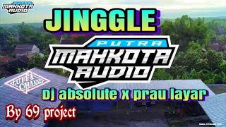 Download lagu DJ ABSOLUTE X PRAU LAYAR JINGGLE PUTRA MAHKOTA AUDIO BY. 69 PROJECT mp3