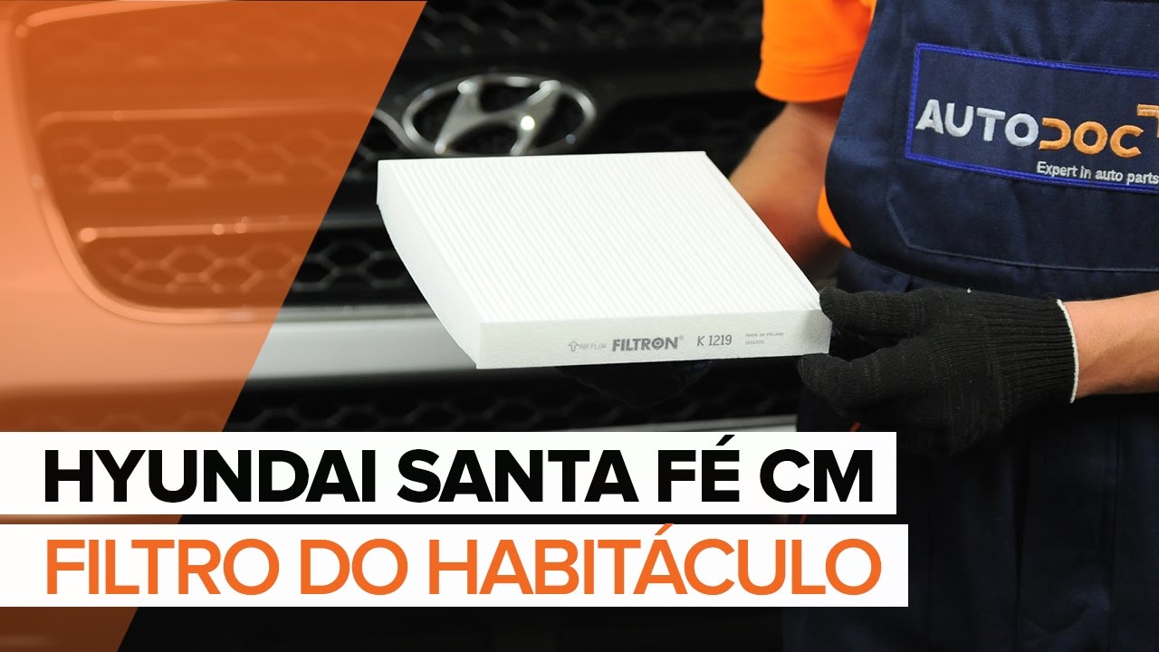 Como mudar filtro habitáculo em Hyundai Santa Fe CM - guia de substituição