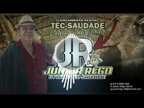Tec-Saudade - Júnior Rêgo - União João