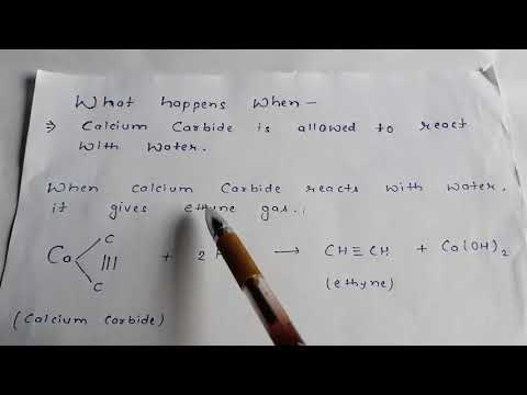 What happens when Calcium carbide is allowed to react with water .