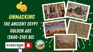 Unmasking The ancient Egypt Golden Age || ancient-egypt timeline golden age || (2686-2181 BC)
