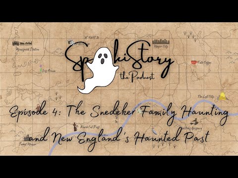 Episode 4: The Snedeker Family Haunting and Does New England Have a Haunted Past?