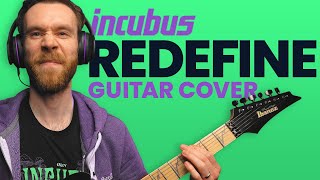 Incubus - REDEFINE (guitar cover)