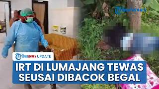 Kronologi IRT di Lumajang Ditemukan Tewas dengan Luka Bacok, Motor Raib Diduga Korban Begal