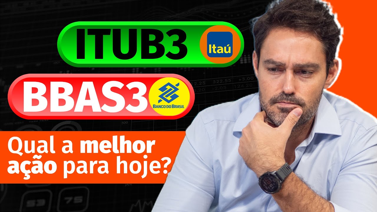 AÇÕES: Itaú vs Banco do Brasil | Qual ação de banco comprar hoje?