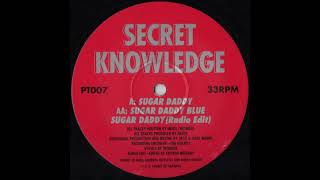 Secret Knowledge - Sugar Daddy Blue [PT007]