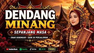 Download lagu DENDANG MINANG SEPANJANG MASA — Enak Didengar, Baik di Perjalanan, Teman Santai Sepanjang Hari mp3