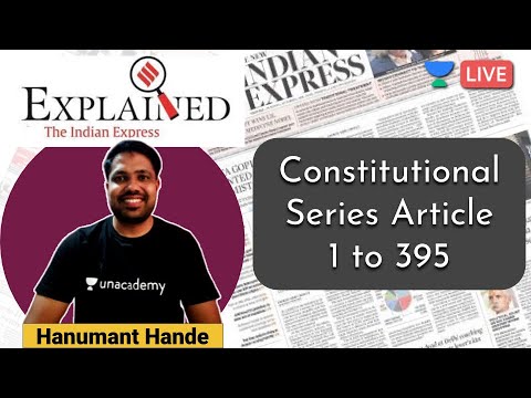 Explained Constitutional Series Article 1 to 395 | MPSC 2020 | Hanumant Hande