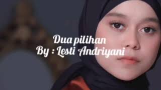 Download lagu Dua pilihan-Yunita Ababil cover by lesti (lirik) mp3