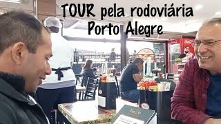 TOUR pela rodoviária de Porto Alegre #tudobemoriginal #ygjcuchw