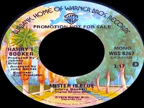 MISTER IS BLUE - Harry T Booker