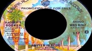 MISTER IS BLUE - Harry T Booker
