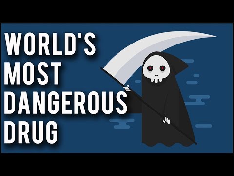 World's Most Dangerous Drug
