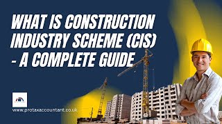 Construction Industry Scheme CIS Explained Complete 2025-26 Guide