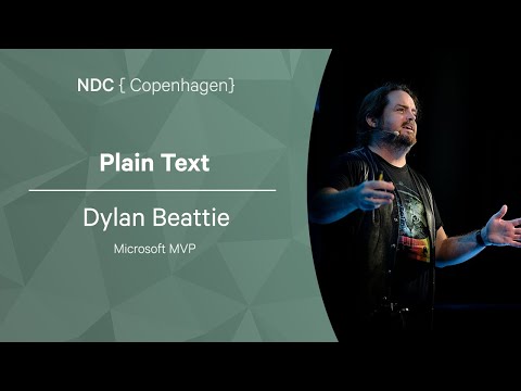 Plain Text - Dylan Beattie - NDC Copenhagen 2022