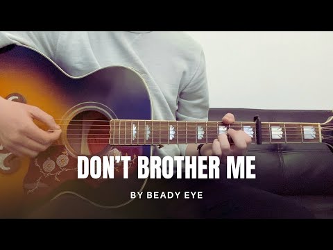 Don't Brother Me - Beady Eye