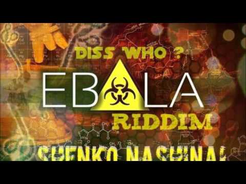 Shenko Nashinal  Diss Who  Ebola Riddim   Uim Records
