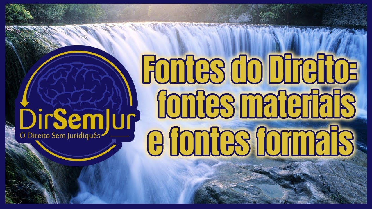 Fontes do Direito: fontes materiais e fontes formais