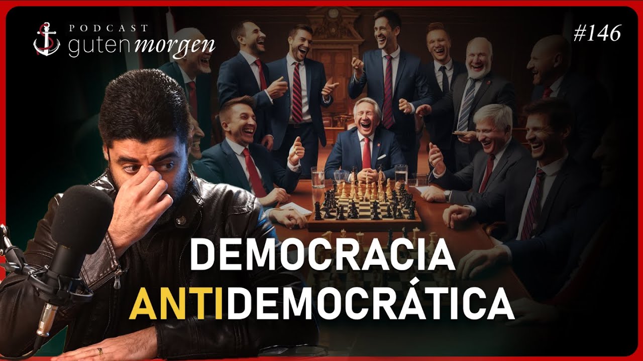 Guten Morgen 146: A democracia antidemocrática