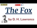 The Fox by D. H. Lawrence - Summary and Explanation in Hindi
