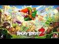 Angry Birds 2 Fight And Flight Slow Reverb