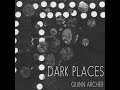 Quinn Archer - "Dark Places" (Official Video) 