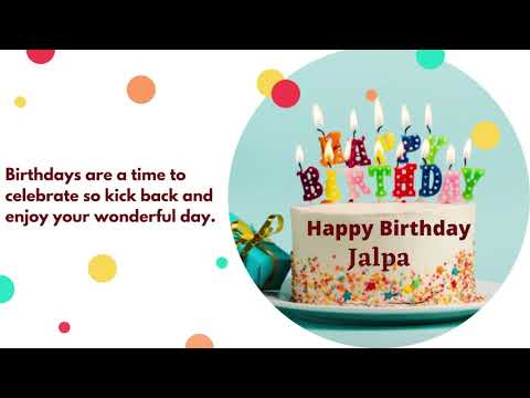 happy birthday Jalpa song - Jalpa Birthday Video song - Happy birthday to you Jalpa