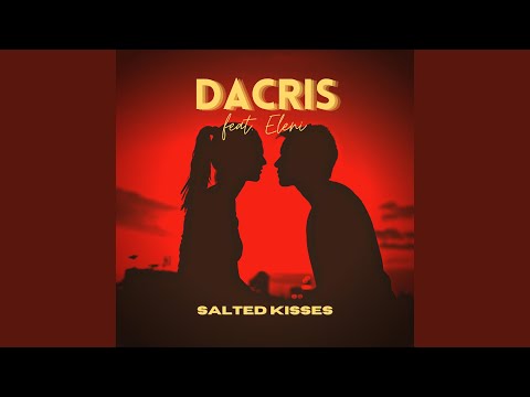 Salted Kisses (feat. Eleni)