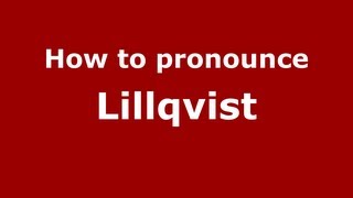 How to pronounce Lillqvist