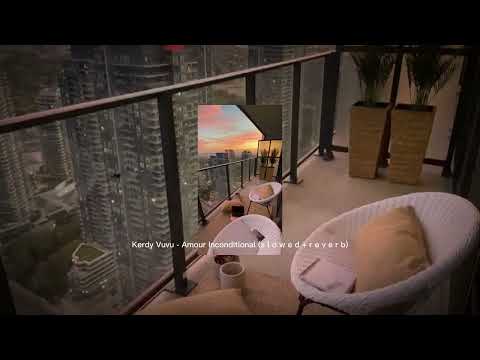 Kerdy Vuvu - Amour Inconditional (s l o w e d + r e v e r b)